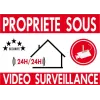 Propriété sous vidéo surveillance-Panneau vidéo surveillance-Panneaux Signalétiques