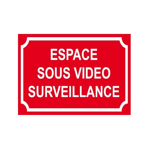 Espace sous vidéo surveillance-Panneau vidéo surveillance-Panneaux Signalétiques
