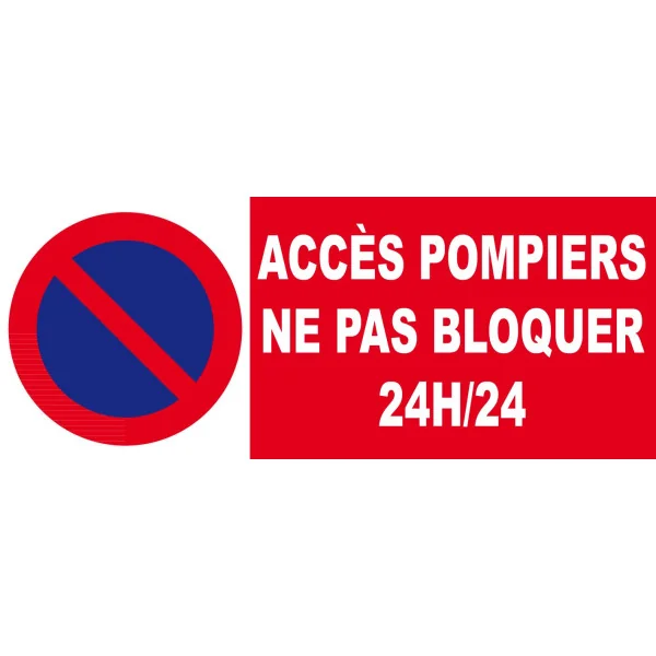 Stationnement interdit accés pompiers ne pas bloquer-Panneau stationnement-Panneaux Signalétiques