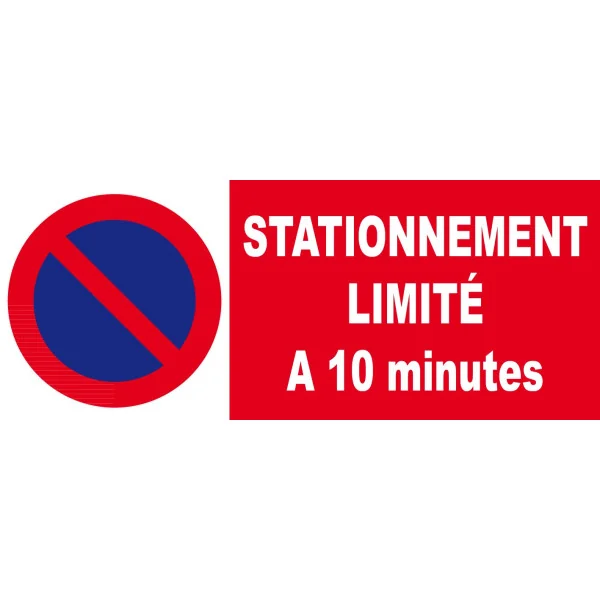 Panneau stationnement limité à 10 minutes-Panneau stationnement-Panneaux Signalétiques
