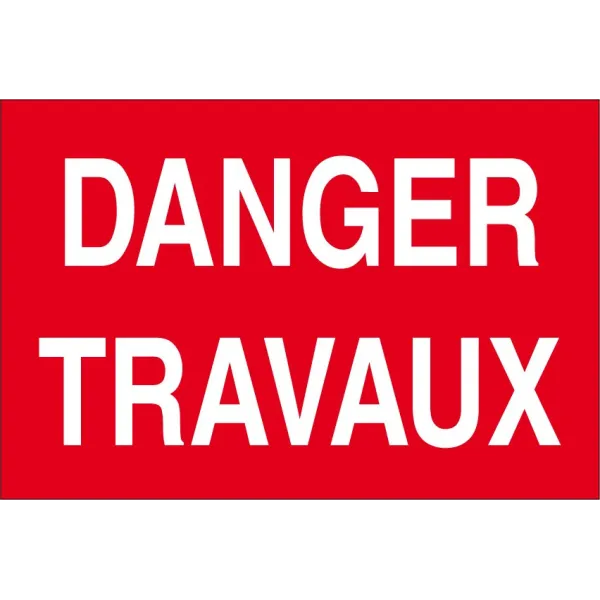 Danger travaux-Panneau attention Danger-Panneaux Signalétiques