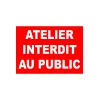 Atelier interdit au public-Panneau accès interdit-Panneaux Signalétiques