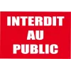 Interdit au public-Panneau accès interdit-Panneaux Signalétiques