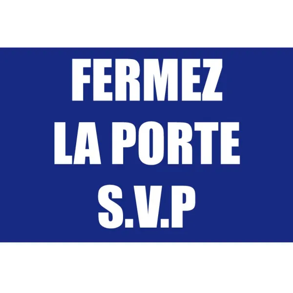 Fermez la porte S.V.P-Obligation-Panneaux Signalétiques