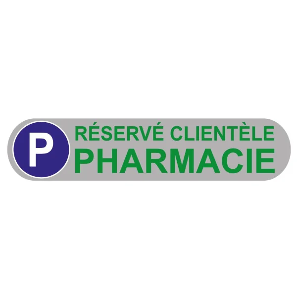 Plaque de parking réservé clientèle pharmacie-Panneau parking-Panneaux Signalétiques