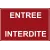 Entrée interdite-Panneau accès interdit-Panneaux Signalétiques