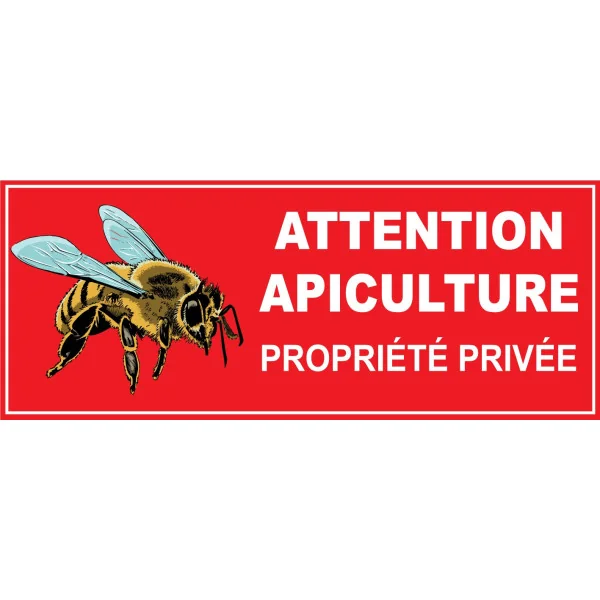 Attention apiculture propriété privée-Panneau attention abeille-Panneaux Signalétiques