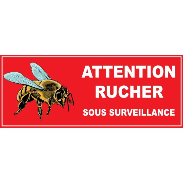 Attention rucher sous surveillance-Panneau attention abeille-Panneaux Signalétiques