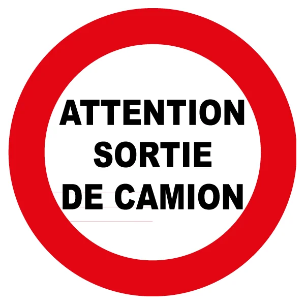 Attention sortie de camion-Panneau attention Danger-Panneaux Signalétiques