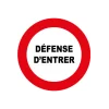 Défense d'entrer-Panneau accès interdit-Panneaux Signalétiques