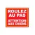 Roulez au pas attention aux chiens-Panneau attention au chien-Panneaux Signalétiques
