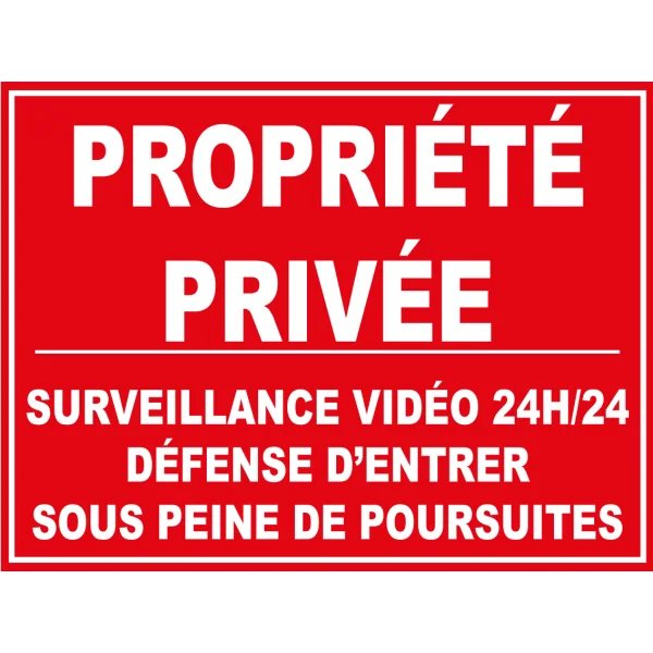 Panneau proprièté privée surveillance 24h/24, défense d'entrer sous Peine de Poursuite-Panneau vidéo surveillance--
