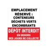 Emplacement réservé aux conteneurs déchets verts encombrants-Panneau Dépôt interdit-Panneaux Signalétiques