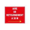 Aire de retournement à 30 mètres droite-Panneau stationnement-Panneaux Signalétiques