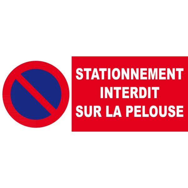 Stationnement interdit sur la pelouse-Panneau stationnement-Panneaux Signalétiques