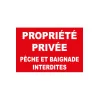 Propriété privée pêche et baignade interdites-Panneau pêche interdite-Panneaux Signalétiques