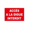 Panneau accès à la digue interdit-Interdiction-Panneaux Signalétiques