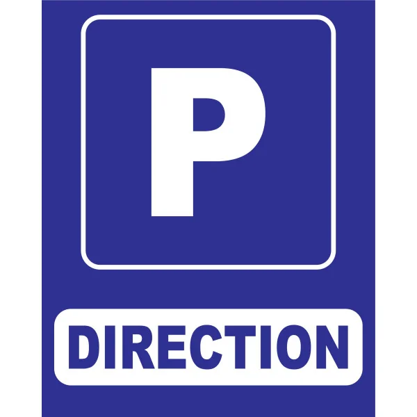 Parking direction-Panneau parking-Panneaux Signalétiques