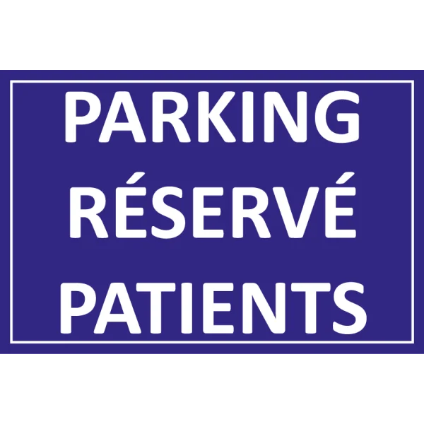 Parking réservé patients-Panneau parking-Panneaux Signalétiques