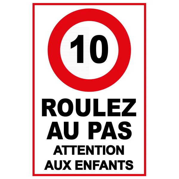 Panneau roulez au pas attention aux enfants vitesse limitée à 10km/h-Panneau danger enfants-Panneaux Signalétiques