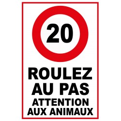 Panneau roulez au pas attention aux animaux vitesse limitée à 20kmh