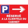 Parking réservé a la clientèle du cabinet direction droite-Panneau parking-Panneaux Signalétiques