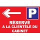 Parking réservé a la clientèle du cabinet direction GAUCHE