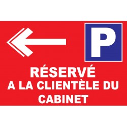 Parking réservé a la clientèle du cabinet direction GAUCHE
