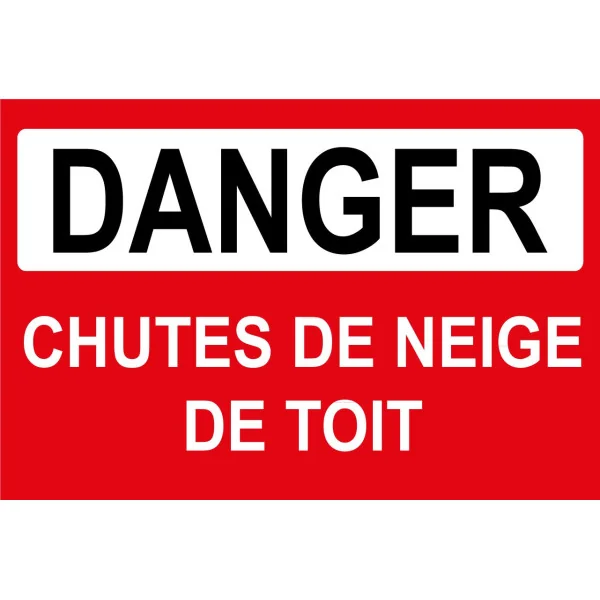 Danger chute de neige du toit-Panneau attention Danger-Panneaux Signalétiques