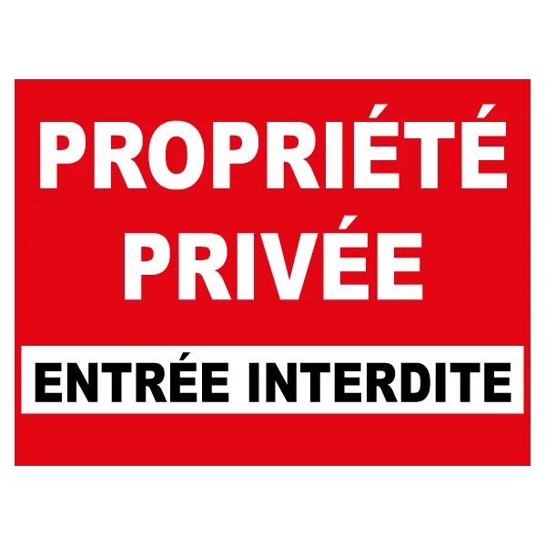 Propriété privée défense d'entrer-Panneau propriété privée-Panneaux Signalétiques