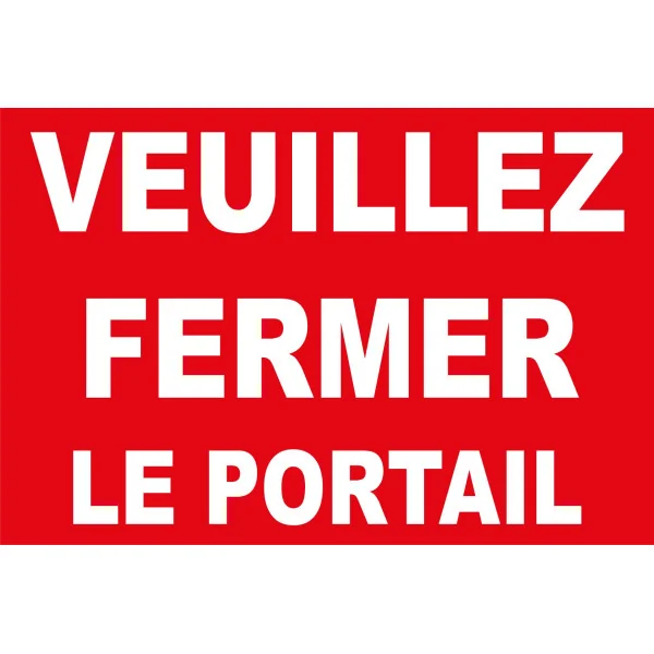 Veuillez fermer le portail-Panneau attention au chien-Panneaux Signalétiques