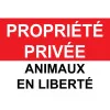 Propriété privée animaux en liberté-Panneau propriété privée-Panneaux Signalétiques