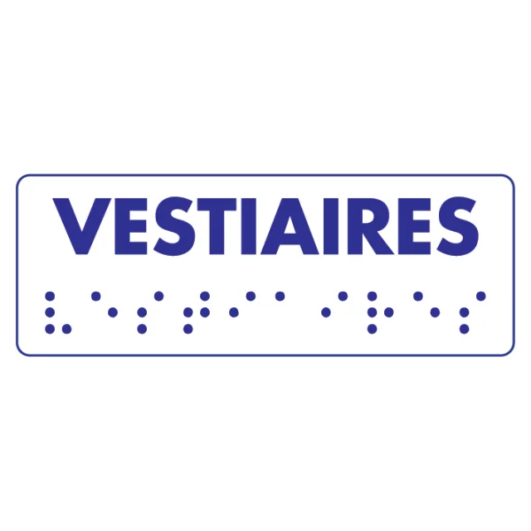 Vestiaires braille-Signalétique braille-Panneaux Signalétiques