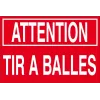 Attention tir à balles-Panneau chasse interdite-Panneaux Signalétiques