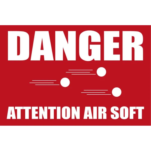 Attention danger air soft-Panneau attention Danger-Panneaux Signalétiques