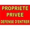 Panneau propriété privée défense d'entrée Jaune-Interdiction-Panneaux Signalétiques