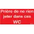 Prière de ne rien jeter dans ces WC-Panneau toilettes-Panneaux Signalétiques