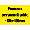 Panneau signalétique personnalisé 150x150mm