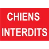 Chiens interdits-Panneau interdit aux chiens-Panneaux Signalétiques