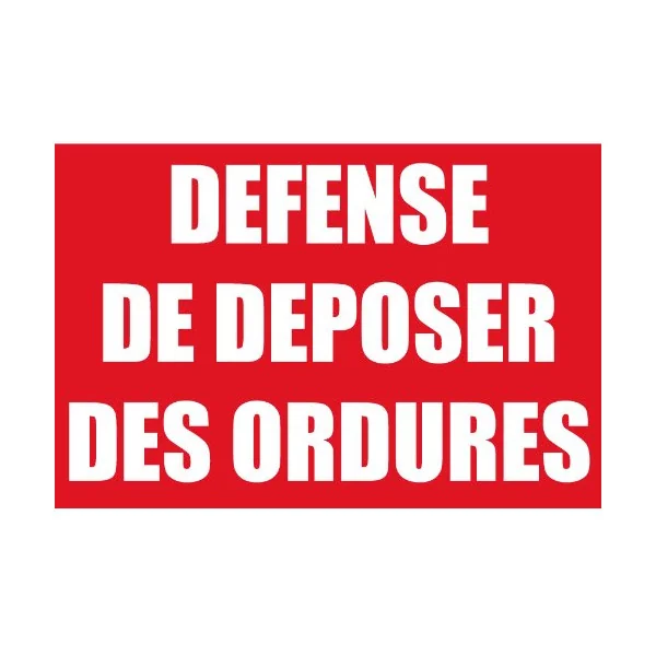 Panneau défense de déposer des ordures 300x200mm en pvc 3mm-Interdiction-Panneaux Signalétiques