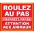 Panneau Roulez au Pas propriété privée Attention aux Animaux-Panneau attention au chien-Panneaux Signalétiques