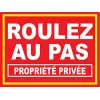 Panneau Roulez au Pas propriété privée-Panneau danger enfants-Panneaux Signalétiques