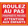 Panneau Roulez au Pas propriété privée Attention aux Enfants-Panneau danger enfants-Panneaux Signalétiques