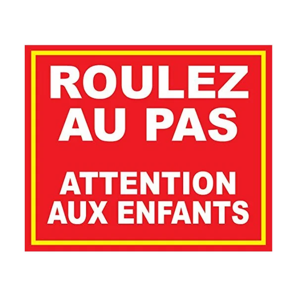 Panneau Roulez au Pas Attention aux Enfants-Panneau danger enfants-Panneaux Signalétiques