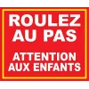 Panneau Roulez au Pas Attention aux Enfants-Panneau danger enfants-Panneaux Signalétiques