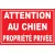 Attention au Chien propriété privée-Panneau attention au chien-Panneaux Signalétiques