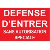 Panneau défense d'entrer sans autorisation spéciale-Interdiction-Panneaux Signalétiques