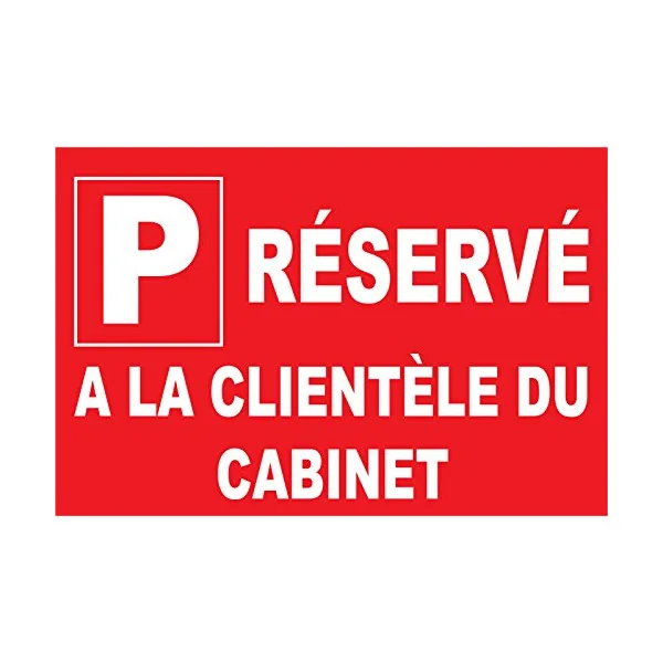 Panneau parking réservé à la clientèle du cabinet-Panneau parking-Panneaux Signalétiques
