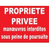 panneau signalétique "Propriété privée manoeuvres interdites sous peine de poursuite" 300x200mm-Interdiction--