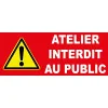Panneau Danger Atelier Interdit au Public-Panneau accès interdit-Panneaux Signalétiques